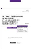 Le droit patrimonial des couples et la liquidation des opérations non dénouées