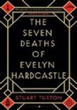 The seven deaths of Evelyn Hardcastle