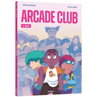 Arcade club - tome 2 - bilel