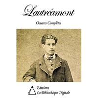 Lautréamont Œuvres complètes pléiade Oeuvres Completes (Bibliothèque de la Pléiade) by Comte de