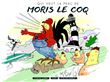 Qui veut la peau de Moris Le Coq