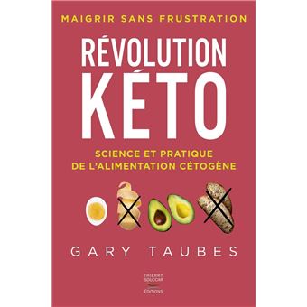 Révolution kéto - Science et pratique de l'alimentation cétogène