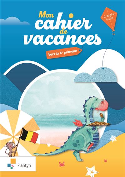 Mon cahier de vacances - Vers la 4e primaire