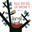 Elle est où, la vache ?