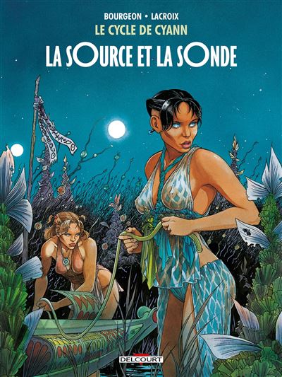 Le Cycle de Cyann T1 - La Source et la sonde