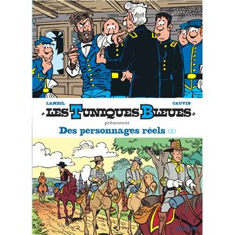 Les tuniques bleues présententDes personnages réels