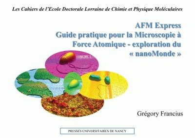 AFM express : guide pratique pour la microscopie à force atomique