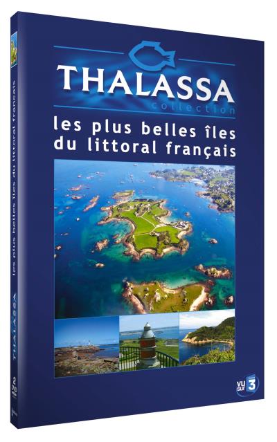 Thalassa plus belles iles du littoral francais