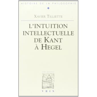 L'intuition intellectuelle de Kant à Hegel