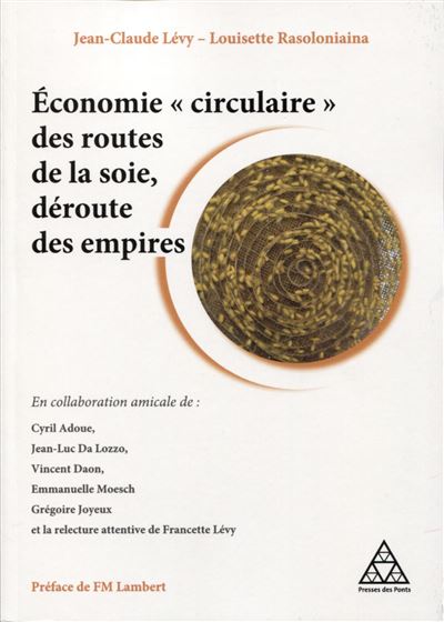 Economie circulaire Des routes de la soie, déroute des empires