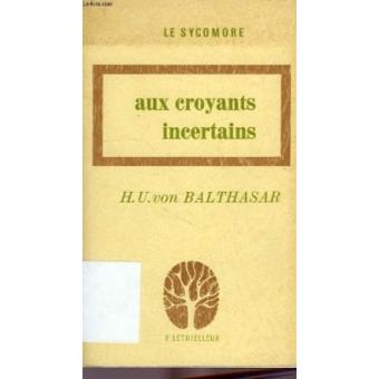Aux croyants incertains