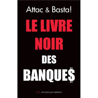 Le livre noir des banques - 1