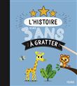 L'histoire de mes 3 ans à gratter