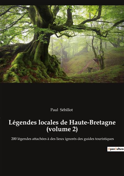 Légendes locales de Haute-Bretagne (volume 2) - Paul Sébillot - broché