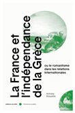 La France et l'indépendance de la Grèce, ou le romantisme da