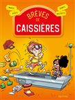 Brèves de caissières