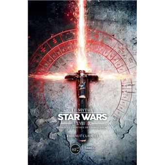 Le mythe Star Wars VII, VIII et IX