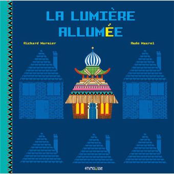 La Lumière allumée - relié - Richard Marnier, Aude Maurel - Achat Livre | fnac