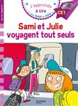 Sami et Julie CE1  Sami et Julie voyagent tout seuls
