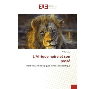 L'Afrique noire et son passé
