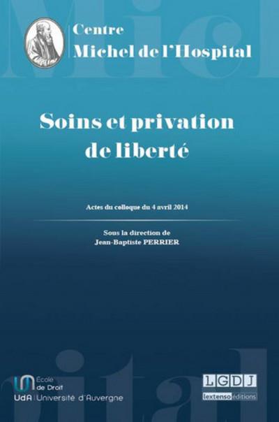 Soins et privation de liberté - Fac.droit De Clermont Ferrand