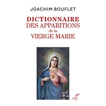 Dictionnaire Des Apparitions De La Vierge Marie Broche Joachim Bouflet Achat Livre Ou Ebook Fnac