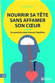 Nourrir sa tête sans affamer son coeur