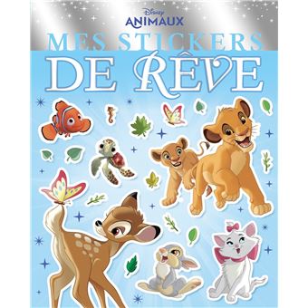 DISNEY ANIMAUX - Mes Stickers de Rêve