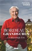 Bordeaux Grands crus - La reconquête