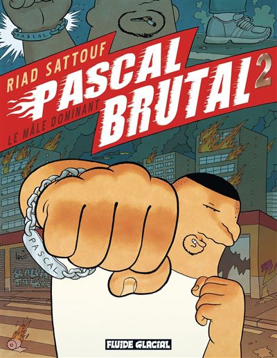 Pascal Brutal - Le mâle dominant - Riad Sattouf - cartonné
