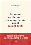 Le secret est de boire un verre de vin avant (avant tout)