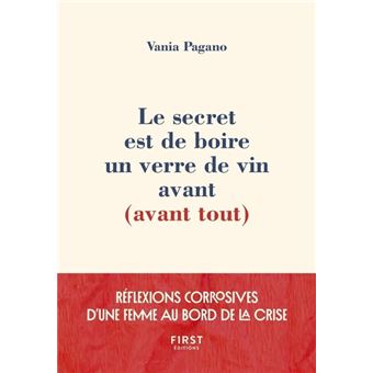 Le secret est de boire un verre de vin avant (avant tout)