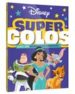 DISNEY - Super Colos