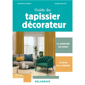 Guide du tapissier-décorateur CAP (2024)