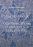 Voie du Coeur ; Contemplations Islamiques sur les Deux Vies