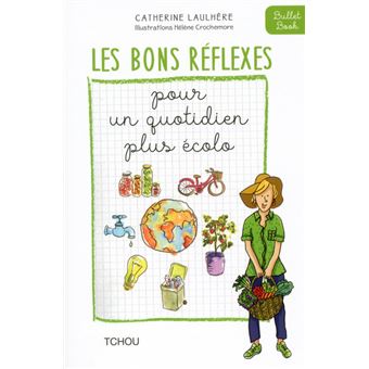 Les Bons Réflexes pour un quotidien plus écolo