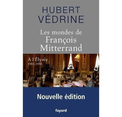 Les mondes de François Mitterrand à l'Elysée