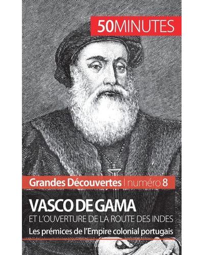 Vasco de Gama et l'ouverture de la route des Indes