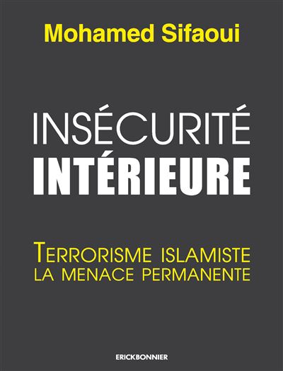 Insécurité intérieure - Mohamed Sifaoui - broché