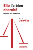 Elle l'a bien cherché - La justice face aux femmes
