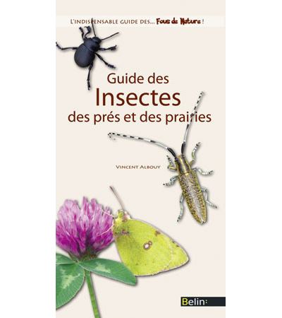 Guide des insectes des prés et des prairies - Vincent Albouy - broché