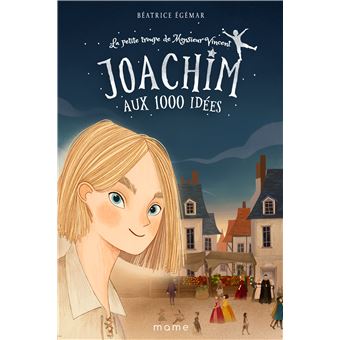 Joachim aux 1000 id es broch B atrice Eg mar Maylee Livre