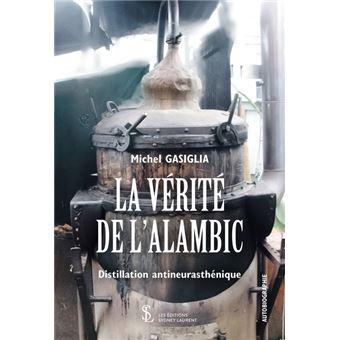 La vérité de l’alambic