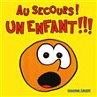 Au secours ! Un enfant !!!