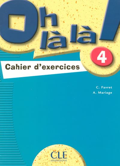 Oh la la niveau 4 cahier d4exercices