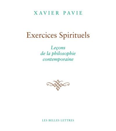 Exercices spirituels. Leçons de la philosophie contemporaine