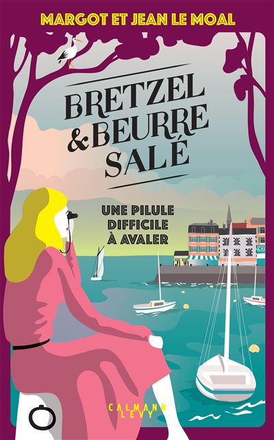 Bretzel & beurre salé enquête 2 - Une pilule difficile à avaler - Margot Le Moal - broché