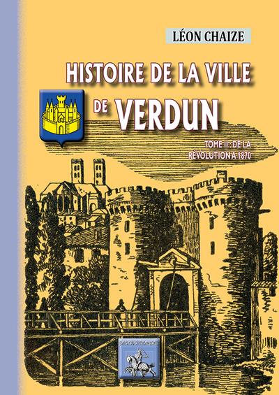 Histoire de la ville de Verdun - Léon Chaize - relié