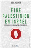 Être Palestinien en Israël : Ségrégation, discrimination et démocratie