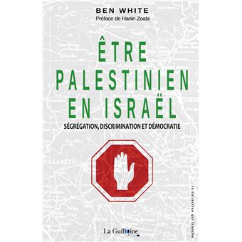 Être Palestinien en Israël : Ségrégation, discrimination et démocratie